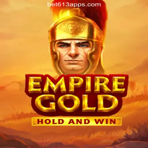 Discover the Thrills of EmpireGold on the Bet613.COM Platform