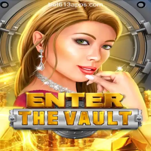 Explore 'EntertheVault': The Ultimate Slots Experience on Bet613.COM Platform-Oficial Slots Brasil #1