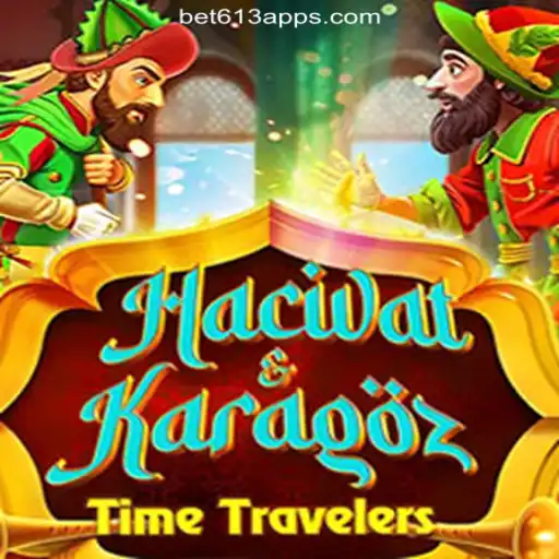 Exploring HacivatandKaragoz: A Unique Adventure on Bet613.COM Platform-Oficial Slots Brasil #1