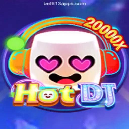 HotDJ Game Overview: The Ultimate Slot Experience on Bet613.COM Platform